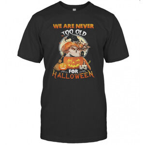 Owl We Are Never Too Old For Halloween T-Shirt